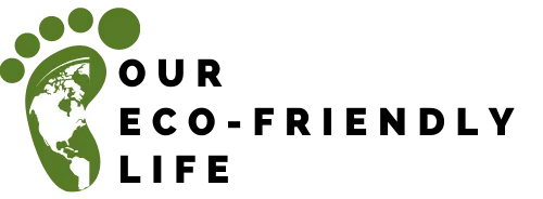 Our Eco Friendly Life